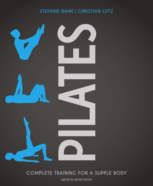 Pilates : Complete Training for a Supple Body, Paperback / softback Book