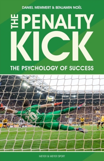 The Penalty Kick : The Psychology of Success, Paperback / softback Book