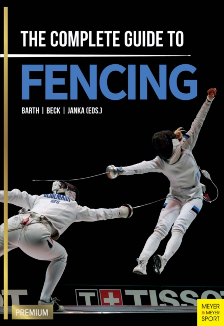 The Complete Guide to Fencing, PDF eBook