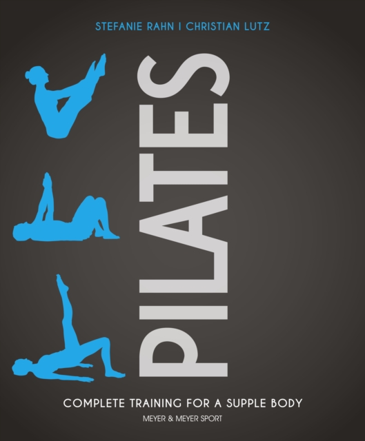 Pilates : Complete Training for a Supple Body, PDF eBook