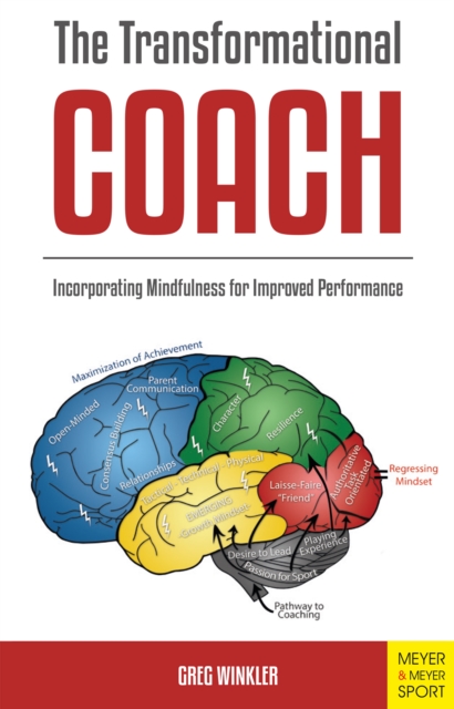 The Transformational Coach : Incorporating Mindulness for Improved Performance, PDF eBook