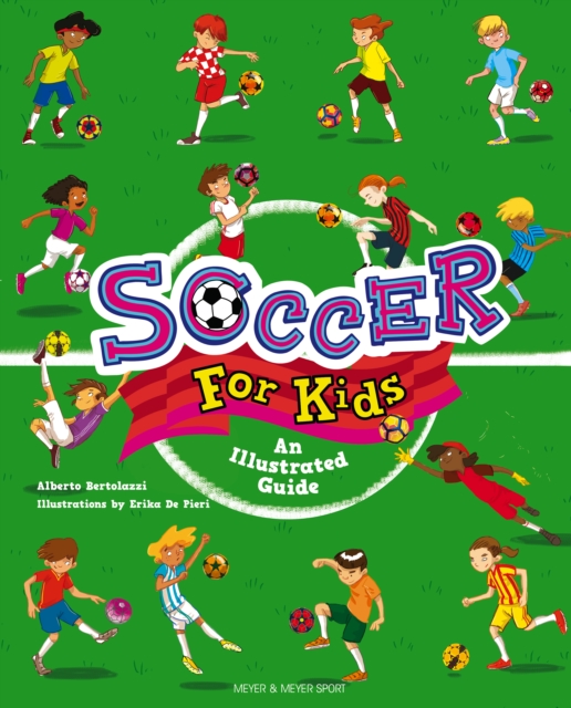 Soccer for Kids : An Illustrated Guide, PDF eBook