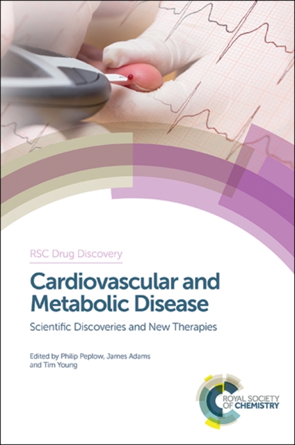 Cardiovascular and Metabolic Disease : Scientific Discoveries and New Therapies, Hardback Book
