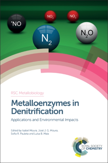 Metalloenzymes in Denitrification : Applications and Environmental Impacts, Hardback Book