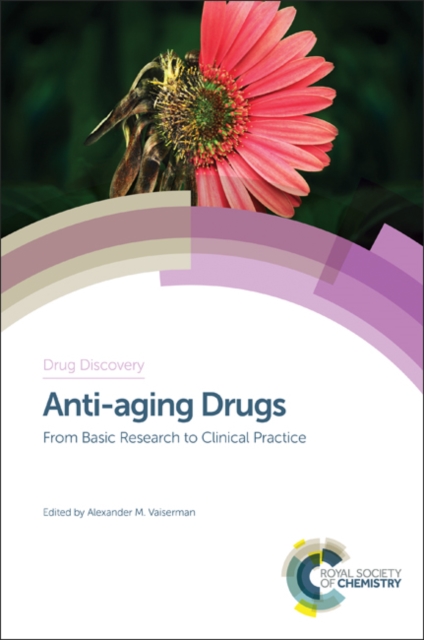 Anti-aging Drugs : From Basic Research to Clinical Practice, Hardback Book