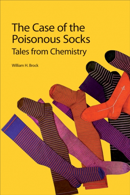 Case of the Poisonous Socks : Tales from Chemistry, EPUB eBook