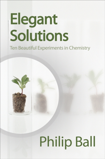 Elegant Solutions : Ten Beautiful Experiments in Chemistry, EPUB eBook