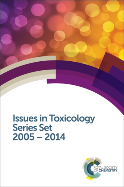 Issues in Toxicology Series Set : 2005-2014, Multiple-component retail product Book