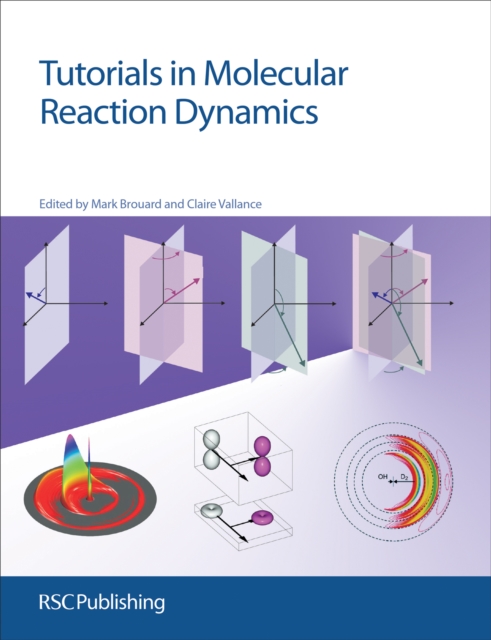 Tutorials in Molecular Reaction Dynamics, EPUB eBook