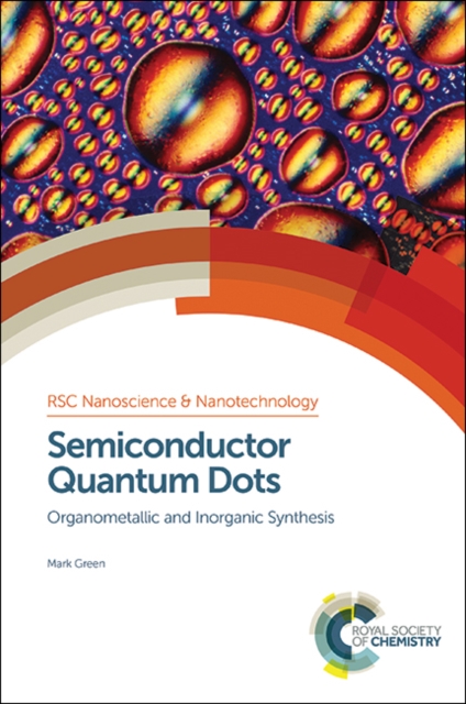 Semiconductor Quantum Dots : Organometallic and Inorganic Synthesis, PDF eBook