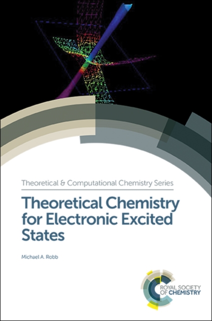 Theoretical Chemistry for Electronic Excited States, Hardback Book