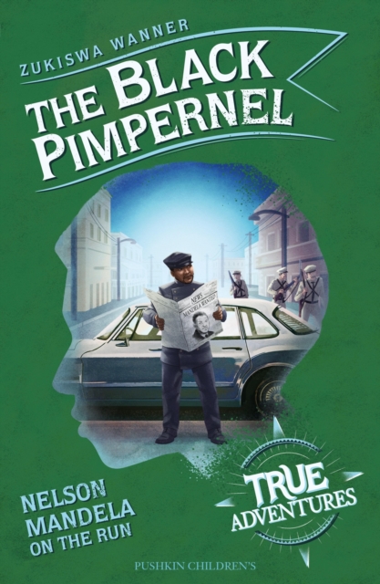 The Black Pimpernel : Nelson Mandela on the Run, EPUB eBook