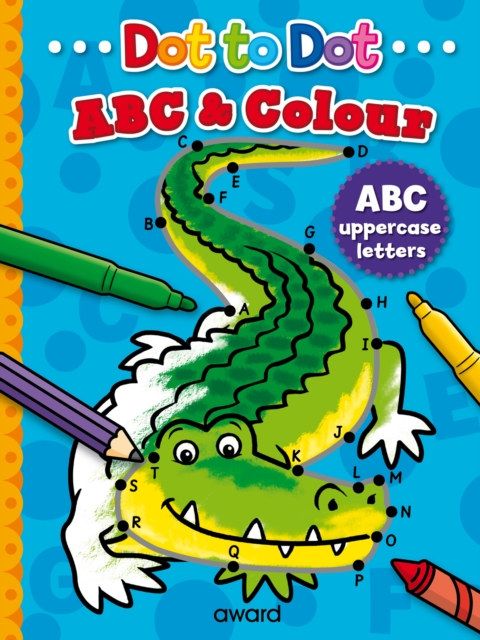 Dot to Dot ABC & Colour : Uppercase letters, Paperback / softback Book