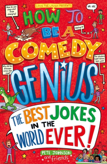 How to Be a Comedy Genius : (the best jokes in the world ever!), Paperback / softback Book