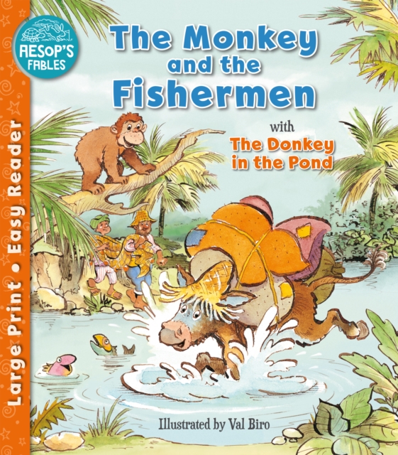 The Monkey & the Fishermen & The Donkey in the Pond, Paperback / softback Book