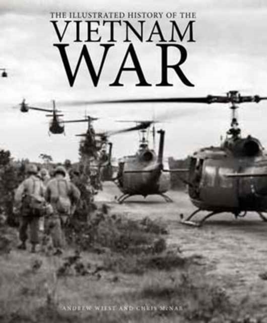 The Illustrated History of the Vietnam War, Hardback Book