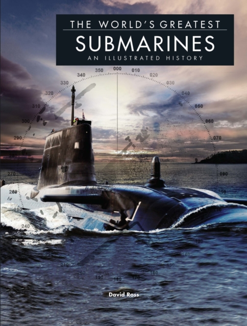 Submarines : An Illustrated History, Hardback Book