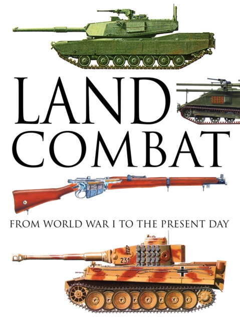 Land Combat : From World War I to the Present Day, EPUB eBook