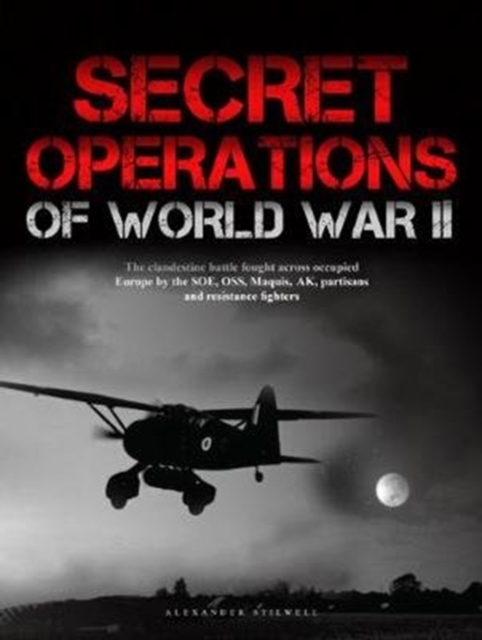 Secret Operations of World War II, Hardback Book