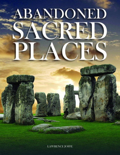 Abandoned Sacred Places, Hardback Book