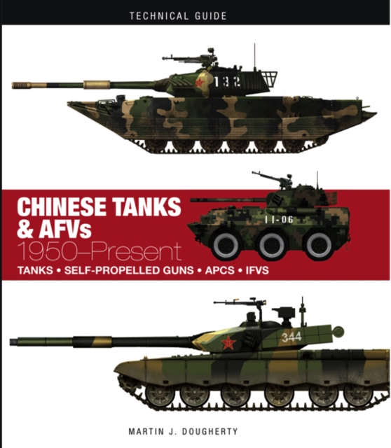 Chinese Tanks & AFVs : 1950-Present, Hardback Book