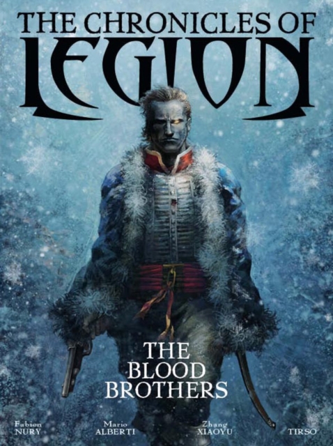 The Chronicles of Legion Vol. 3: The Blood Brothers, Hardback Book