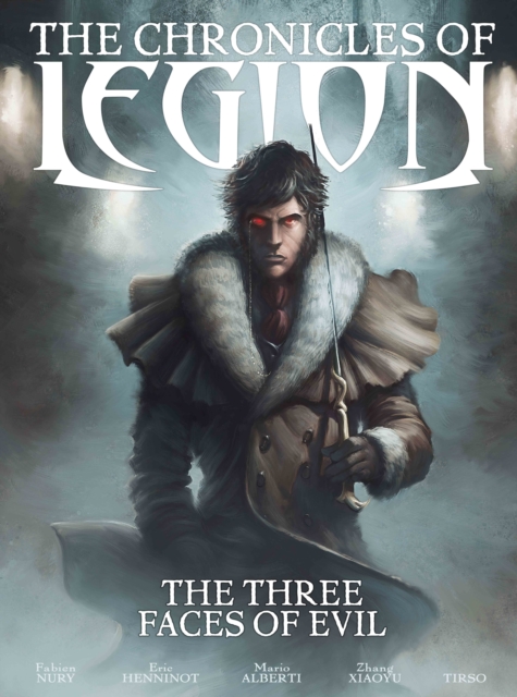 The Chronicles of Legion Vol. 4: The Three Faces of Evil, Hardback Book
