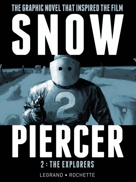 Snowpiercer Vol. 2: The Explorers, Hardback Book