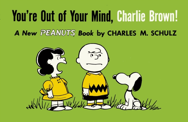 You're Out of Your Mind, Charlie Brown, Paperback / softback Book