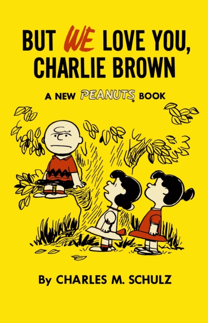 But We Love You, Charlie Brown, Paperback / softback Book