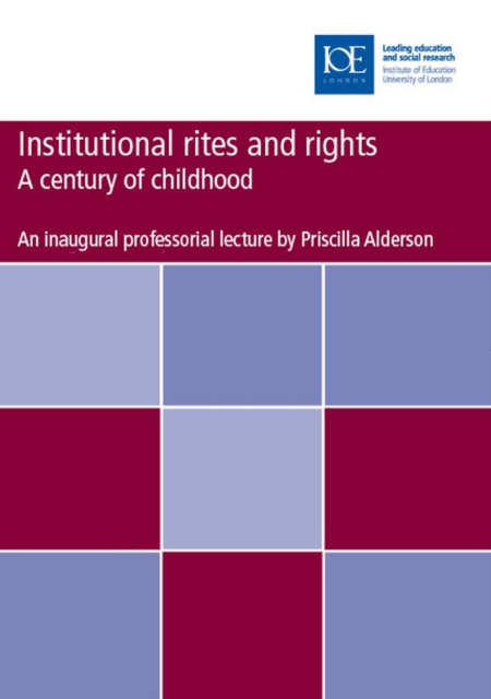 Institutional rites and rights : A century of childhood, PDF eBook