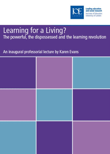 Learning for a Living : The Powerful, the Dispossessed and the Learning Revolution, PDF eBook