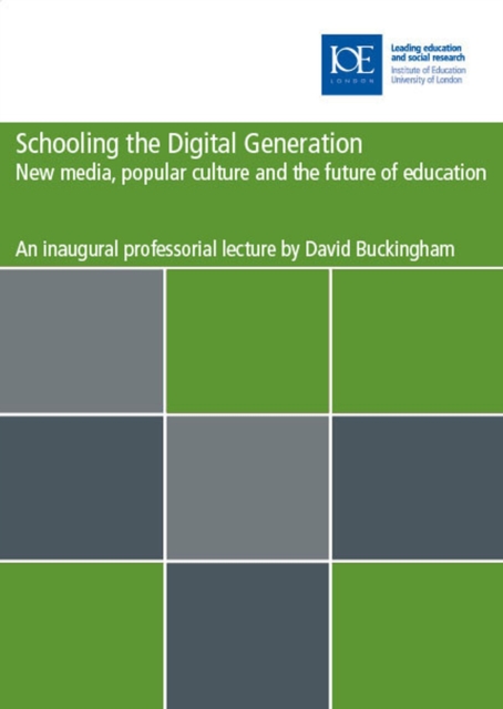 Schooling the digital generation : New media, popular culture and the future of education, PDF eBook