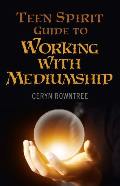 Teen Spirit Guide to Working with Mediumship, EPUB eBook
