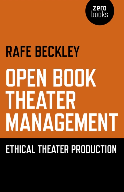 Open Book Theater Management - Ethical Theater Production, Paperback / softback Book