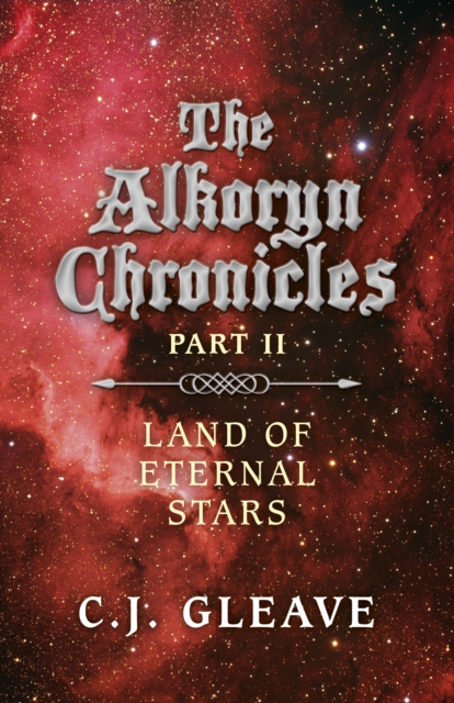 Alkoryn Chronicles Part II, The - Land of Eternal Stars, Paperback / softback Book