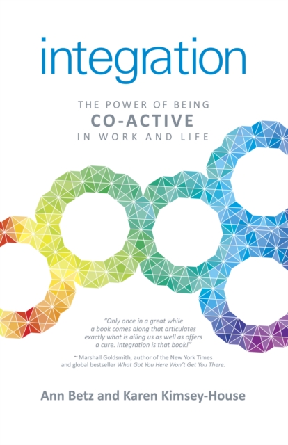 Integration: The Power of Being Co-Active in Work and Life, Paperback / softback Book
