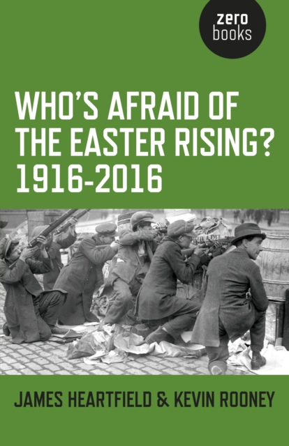 Who`s Afraid of the Easter Rising? 1916-2016, Paperback / softback Book