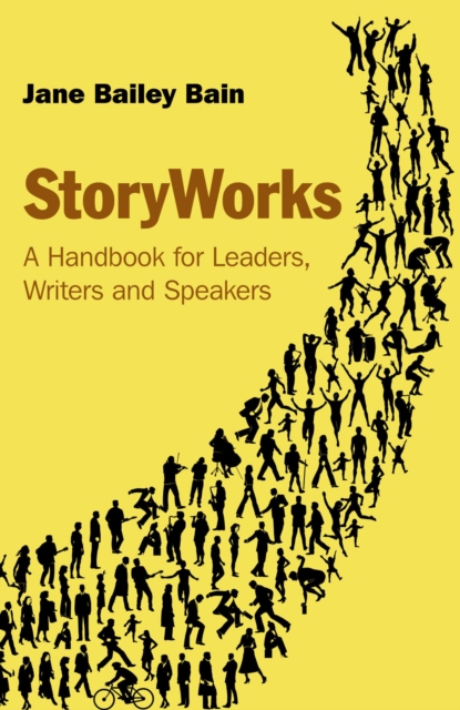 StoryWorks : A Handbook for Leaders, Writers and Speakers, EPUB eBook