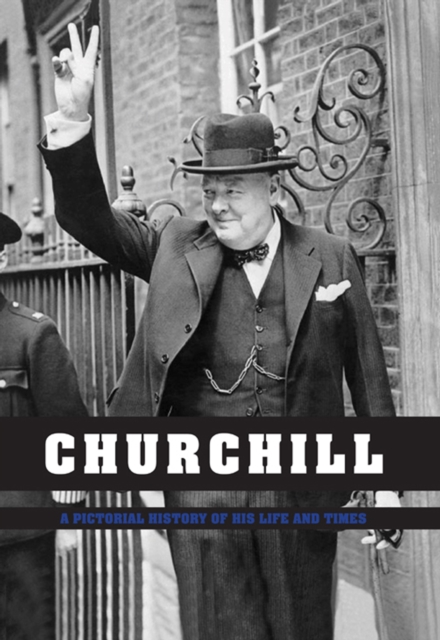 Churchill: Pictorial History of his Life & Times, EPUB eBook