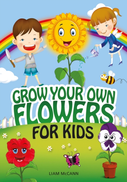 Grow Your Own Flowers for Kids, EPUB eBook