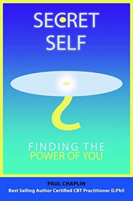 Secret Self : Finding the Power of You, Paperback / softback Book