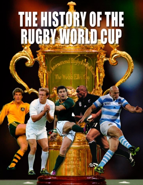 The History of The Rugby World Cup, Paperback / softback Book