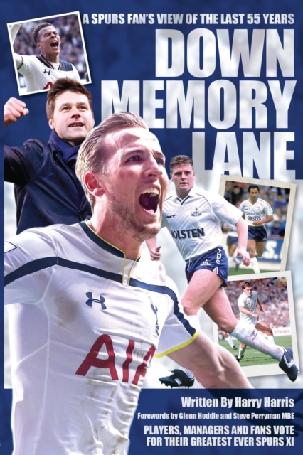 Down Memory Lane : A Spurs Fan's View of the Last 50 Years, Paperback / softback Book
