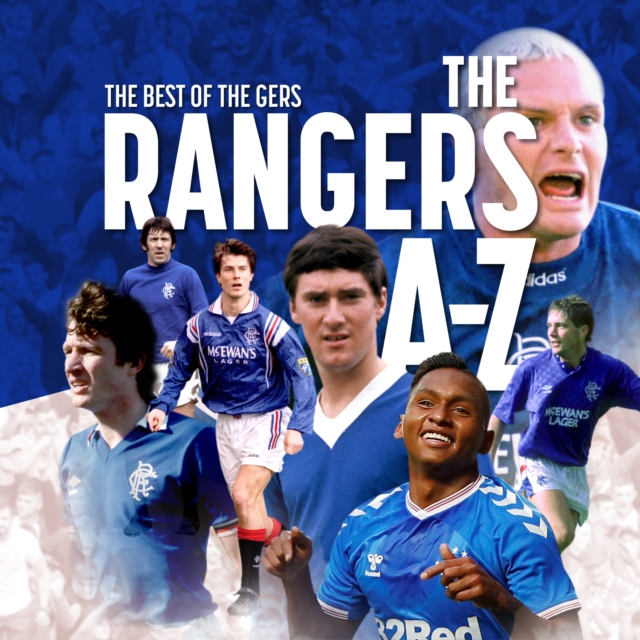 The A-Z of Glasgow Rangers FC, Paperback / softback Book