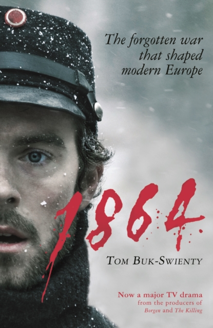 1864 : The forgotten war that shaped modern Europe, EPUB eBook