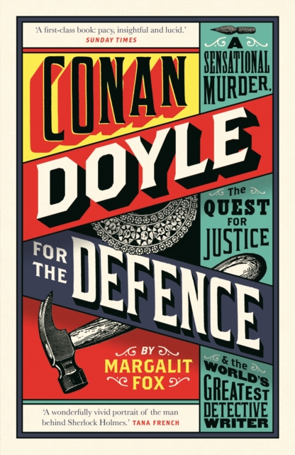 Conan Doyle for the Defence : A Sensational Murder, the Quest for Justice and the World's Greatest Detective Writer, EPUB eBook