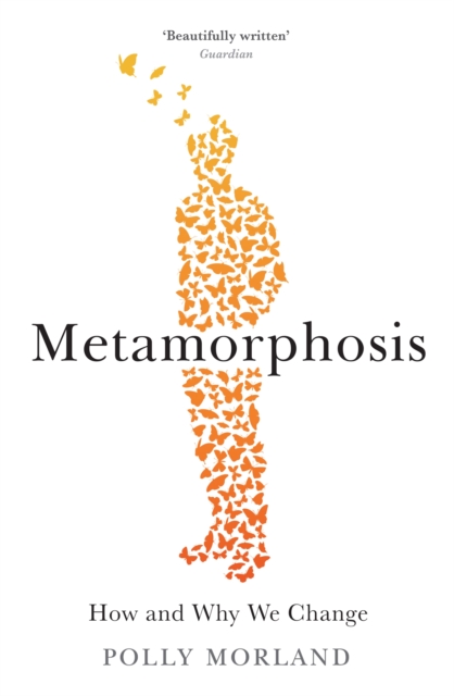Metamorphosis : How and Why We Change, EPUB eBook