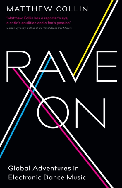 Rave On : Global Adventures in Electronic Dance Music, EPUB eBook
