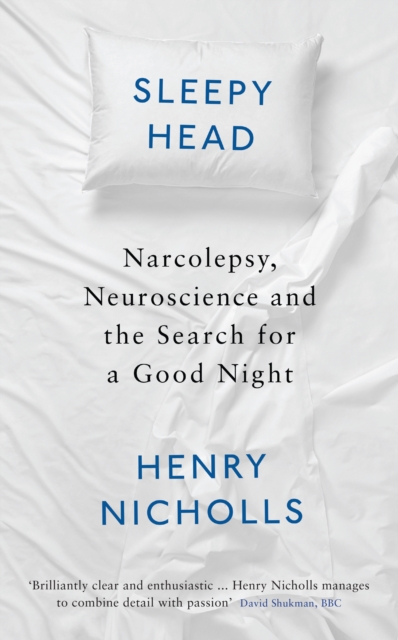 Sleepyhead : Narcolepsy, Neuroscience and the Search for a Good Night, EPUB eBook